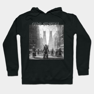 Our Enemy Hoodie